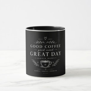 Good Coffee Good Mood Great Day Minimalist Mug