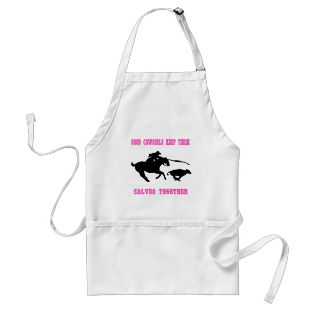Good Cowgirls Keep Their Calves Together Standard Apron (Front)