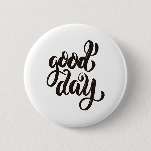 good day 2 inch round button (Front)