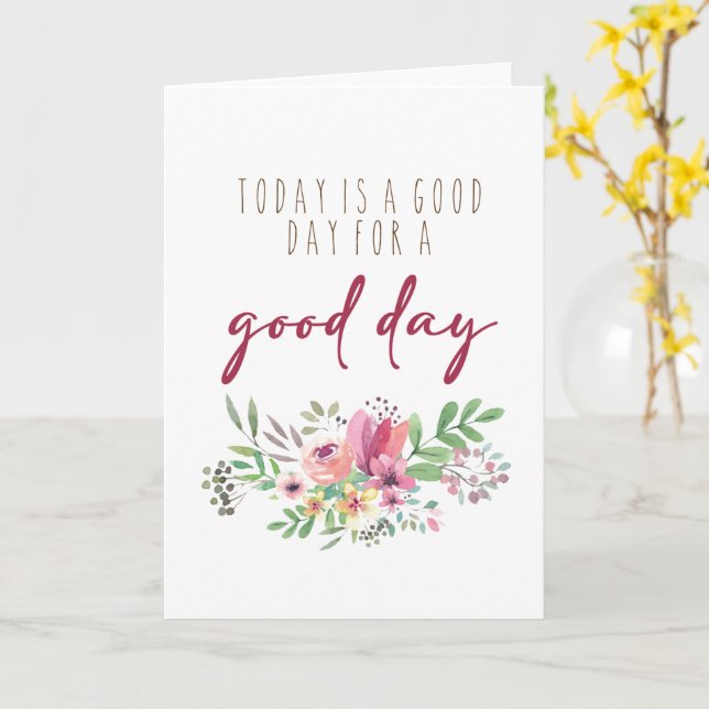 Good Day for a Good Day Card (Yellow Flower)