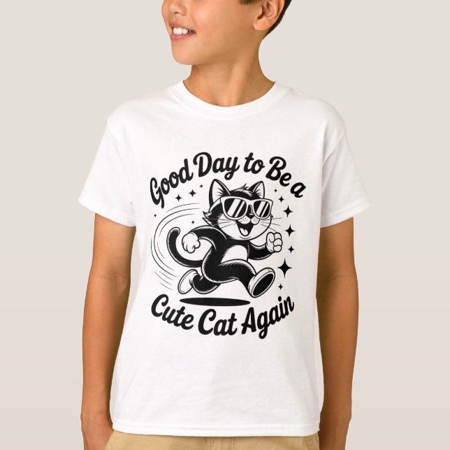 Good Day to Be a Cute Cat Again - Retro Feline T-Shirt (Front)
