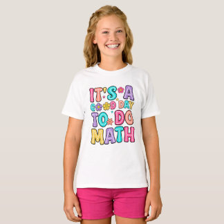 Good Day to do Math  T-Shirt