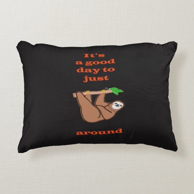 Good day to hang around sloth throw pillow (Front)