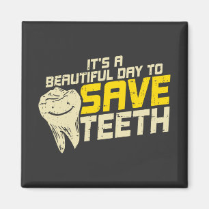 Good Day To Save Teeth Dental Hygienist Magnet