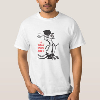 Good Day to You, Saur T-Shirt