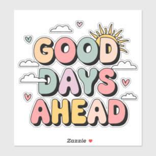 Good Days Ahead - Cute Retro Positive Quote