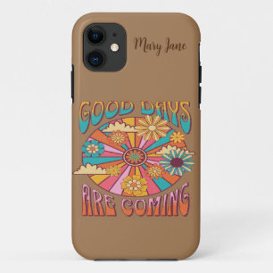 Good Days Are Coming Seventies iPhone 11 Case