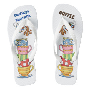 Good Days Starts With Coffee Flip Flops