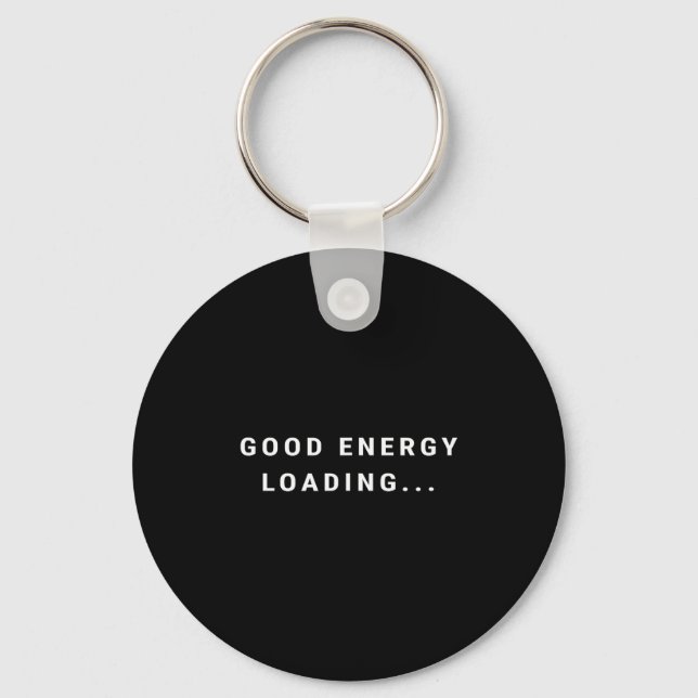 Good Energy Loading... Minimalist  Keychain (Front)