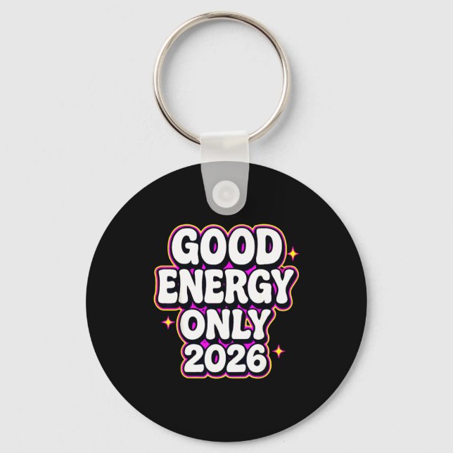 Good Energy Only 2026 Retro Bubble Letter Design  Keychain (Front)