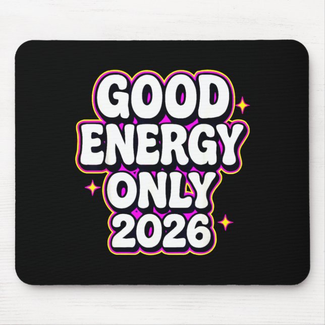 Good Energy Only 2026 Retro Bubble Letter Design  Mouse Pad (Front)