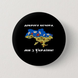Good Evening We Are From Ukraine! Sunflower Ukrain 2 Inch Round Button