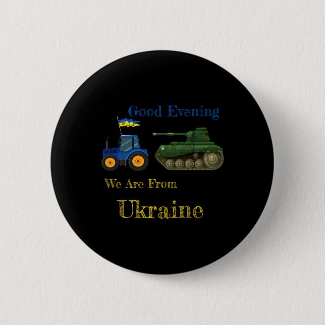 Good Evening We Are From Ukraine - Tractor Pulling 2 Inch Round Button (Front)
