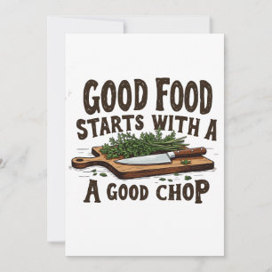 Good Food Starts with a Good Chop fKitchen Chef Invitation