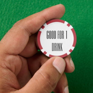 Good for One Drink Poker Chips