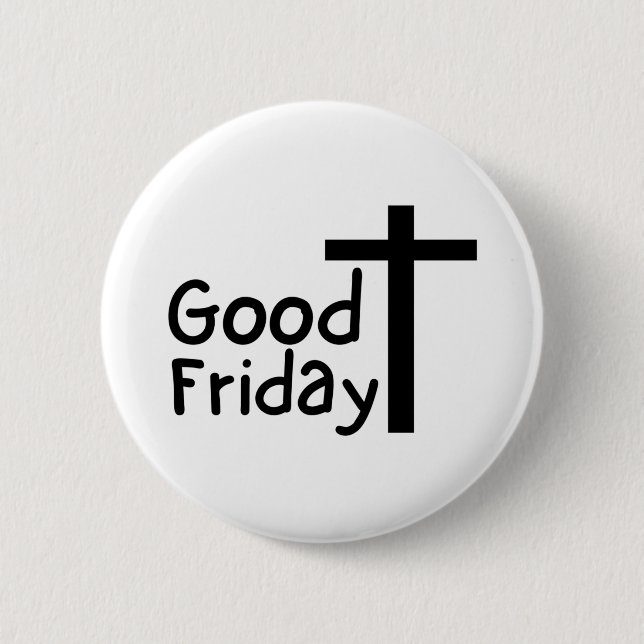 Good Friday 2 Inch Round Button (Front)