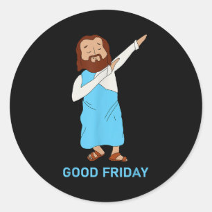 Good Friday Dabbing Jesus Easter Christian Faith R Classic Round Sticker