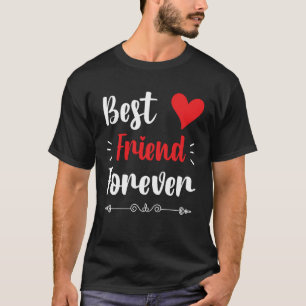 Good Friend Forever Together Make A Friends T-Shirt