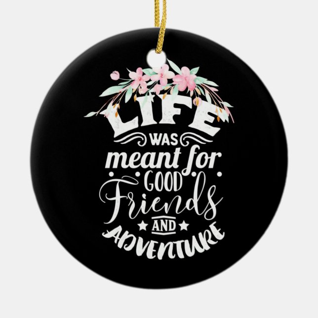 Good Friends And Adventure Ceramic Ornament (Front)