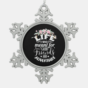 Good Friends And Adventure Snowflake Pewter Christmas Ornament