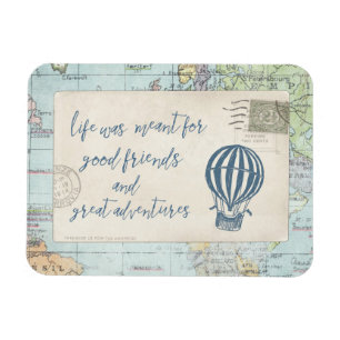 Good Friends and Great Adventures Quote Magnet