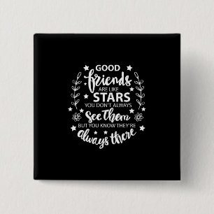 Good Friends Are Like Stars 2 Inch Square Button