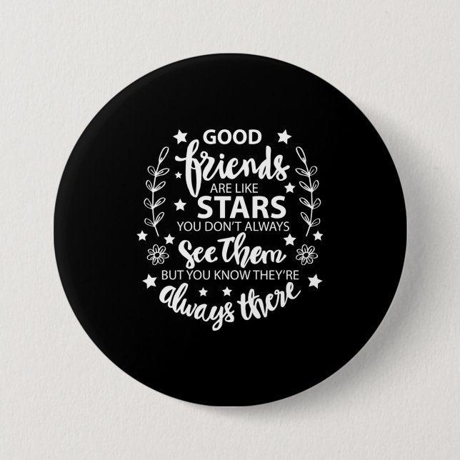 Good Friends Are Like Stars 3 Inch Round Button (Front)