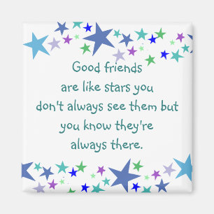 Good friends are like stars Custom Quote Magnet