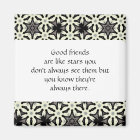Good friends  are like stars Custom Quote