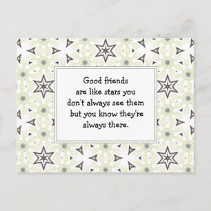 Good friends  are like stars Custom Quote Postcard