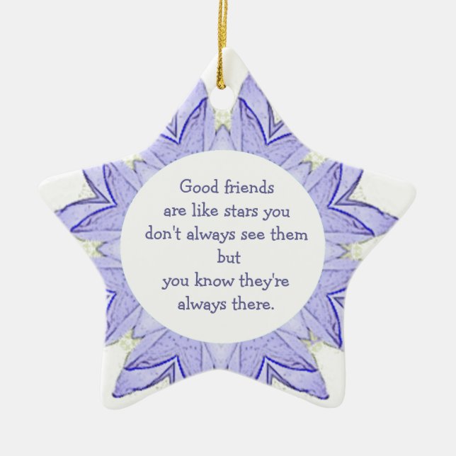 Good Friends are Like Stars Design Quote Ceramic Ornament (Front)