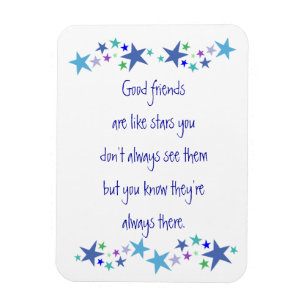 Good Friends are like Stars Fun Quote Magnet