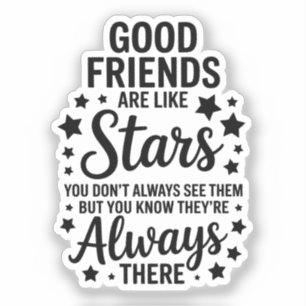 Good Friends Are Like Stars Inspirational Quote