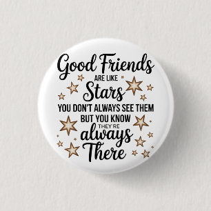 Good Friends Are Like Stars Inspirational Quote 1 Inch Round Button