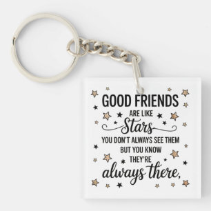 Good Friends Are Like Stars Inspirational Quote Keychain