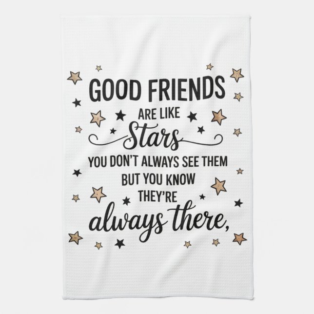 Good Friends Are Like Stars Inspirational Quote Kitchen Towel (Vertical)
