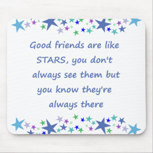 Good Friends are like Stars Inspirational Quote Mouse Pad
