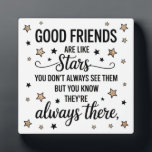 Good Friends Are Like Stars Inspirational Quote Plaque<br><div class="desc">Celebrate the enduring bond of friendship with this beautiful quote design. Featuring the heartwarming message, "GOOD FRIENDS are like stars you don't always see them BUT YOU KNOW THEY'RE always THERE, " this design is accented with charming star illustrations. Perfect for expressing appreciation for your friends, this versatile design is...</div>