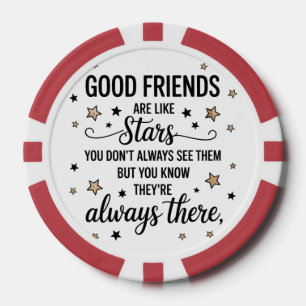 Good Friends Are Like Stars Inspirational Quote Poker Chips