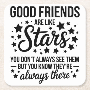 Good Friends Are Like Stars Inspirational Quote Square Paper Coaster
