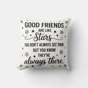 Good Friends Are Like Stars Inspirational Quote Throw Pillow