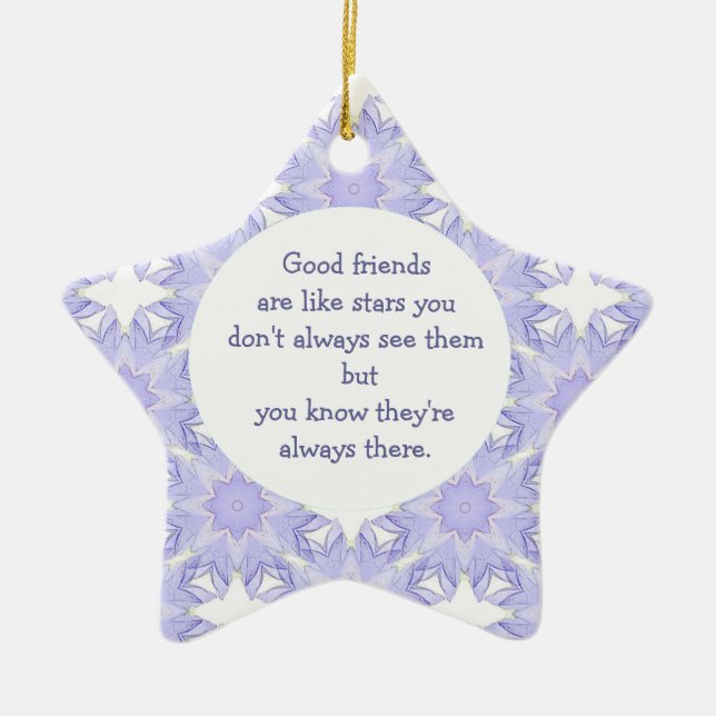 Good Friends are Like Stars Quote Ceramic Ornament (Front)