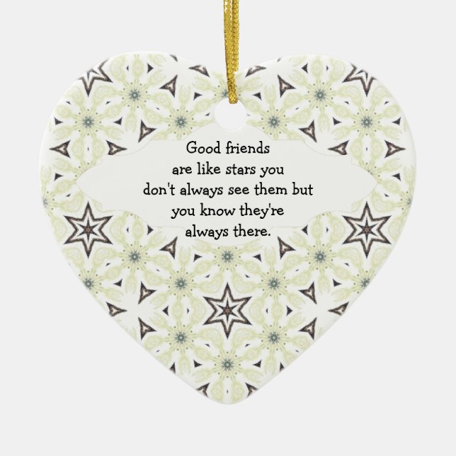 Good Friends are Like Stars Quote Ceramic Ornament (Front)