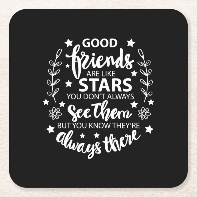 Good Friends Are Like Stars Square Paper Coaster (Front)
