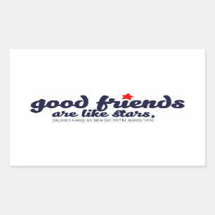 Good friends are like stars sticker