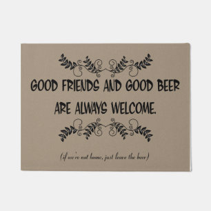 Good Friends & Good Beer Always Welcome Doormat
