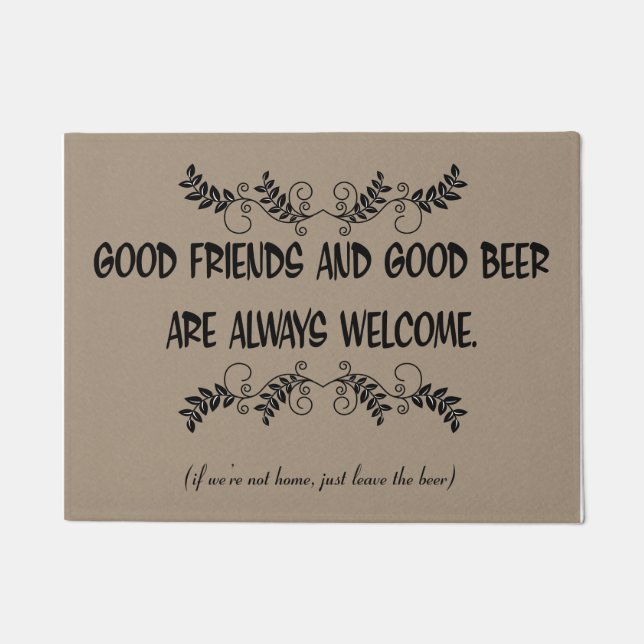 Good Friends & Good Beer Always Welcome Doormat (Front)
