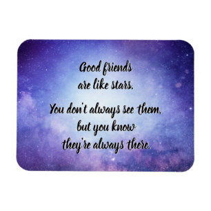 Good friends like stars magnet