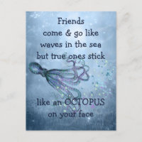 Good Friends Stick Like Octopus to your face Quote