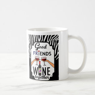 Good Friends Wine Coffee Mug